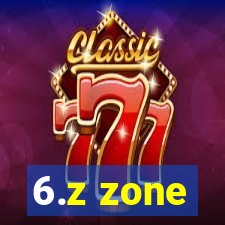 6.z zone